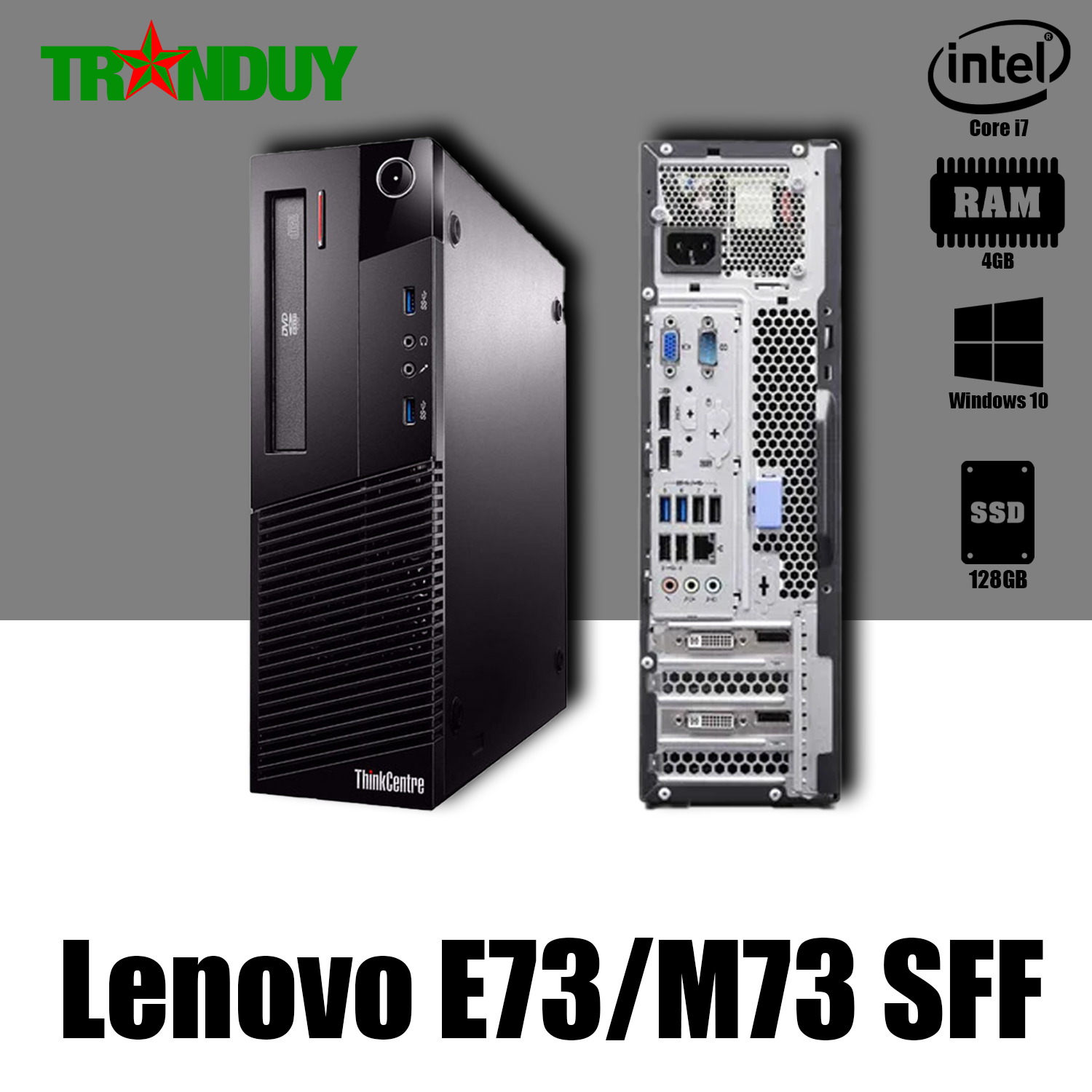 Máy bộ Lenovo M73/E73 SFF Core i7-4770 (RAM 4GB/SSD 128GB/DVD)