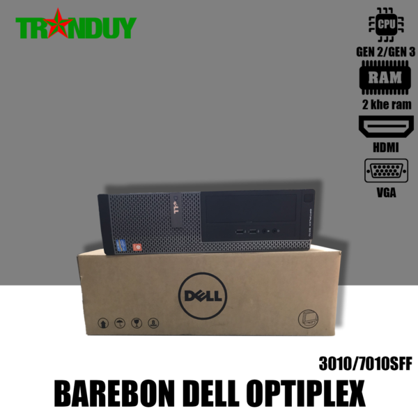 Barebone Dell optiplex 3010/7010SFF Socket 1155 Support CPU Gen 2, Gen 3 ( 2 Khe Ram - Out HDMI + VGA )