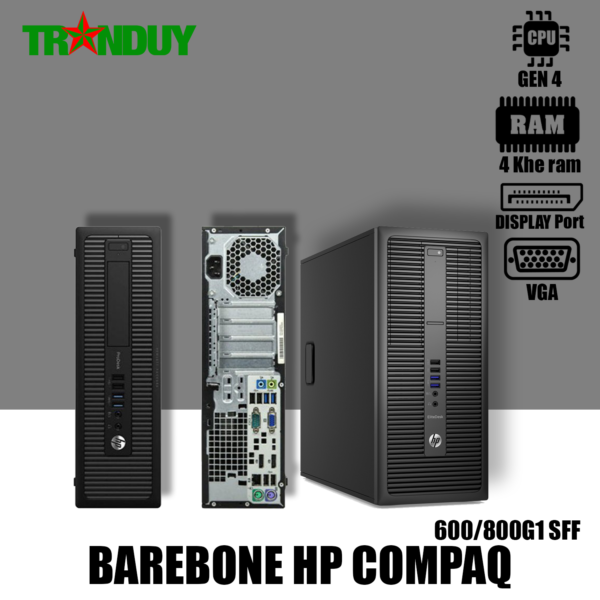 Barebone HP Compaq 600/800 G1 SFF Socket 1150 Support CPU Gen 4 ( 4 khe ram - Out  Display + VGA )