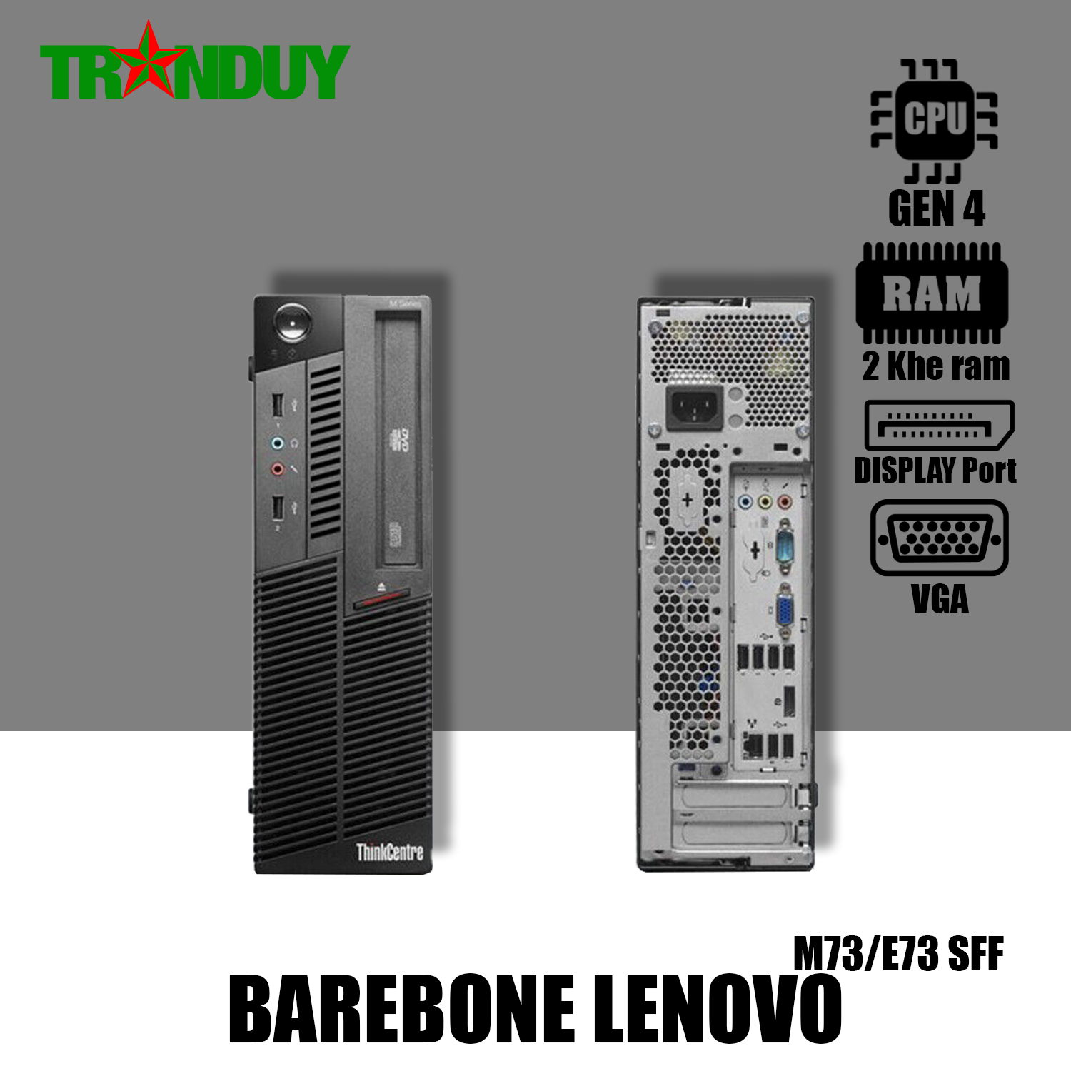 Barebone Lenovo M73/E93 SFF Socket 1150 Support CPU Gen 4 ( 2 khe ram - Out  Display + VGA )