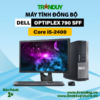 Máy bộ Dell Optiplex 790 SFF core i5-2400 (RAM 4GB/HDD 500GB/DVD/FREE OS)